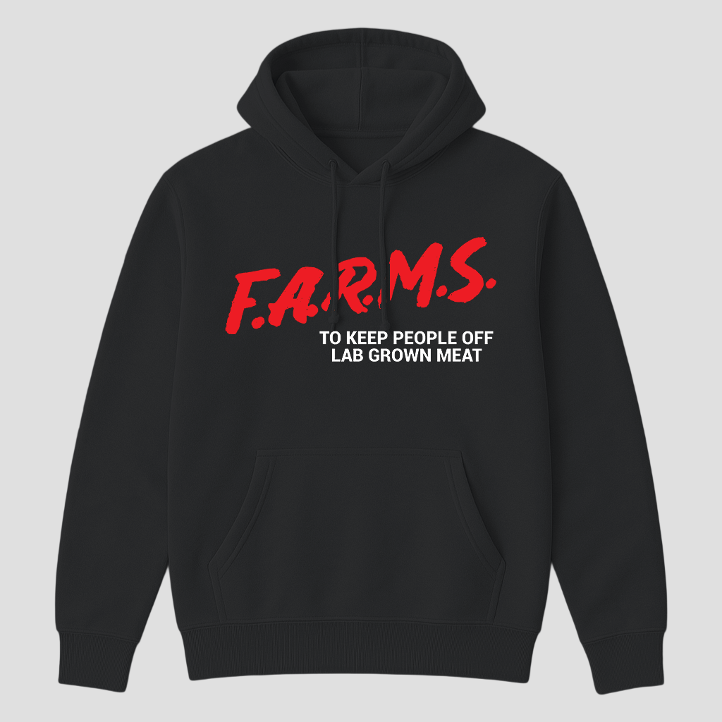 F.A.R.M.S. To Keep People Off Lab Grown Meat Hoodie (Black