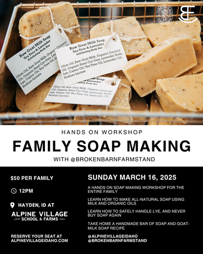 3/16/25 - FAMILY SOAP MAKING