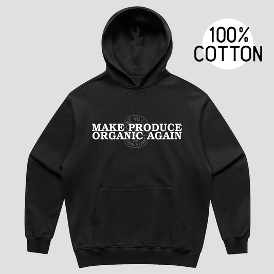 Make Produce Organic Again Hoodie (Black) 100% Cotton