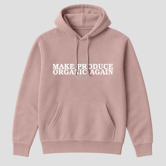 Make Produce Organic Again Hoodie (Dusty Pink)