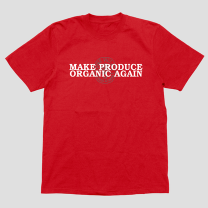 Make Produce Organic Again T-Shirt (Red)