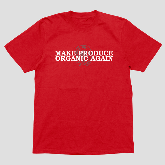 Make Produce Organic Again T-Shirt (Red)